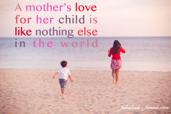 Quote - A mother's love for her child