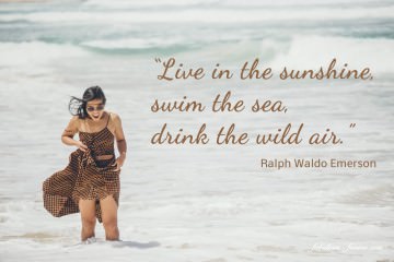 Live in the sunshine by Ralph Waldo Emerson